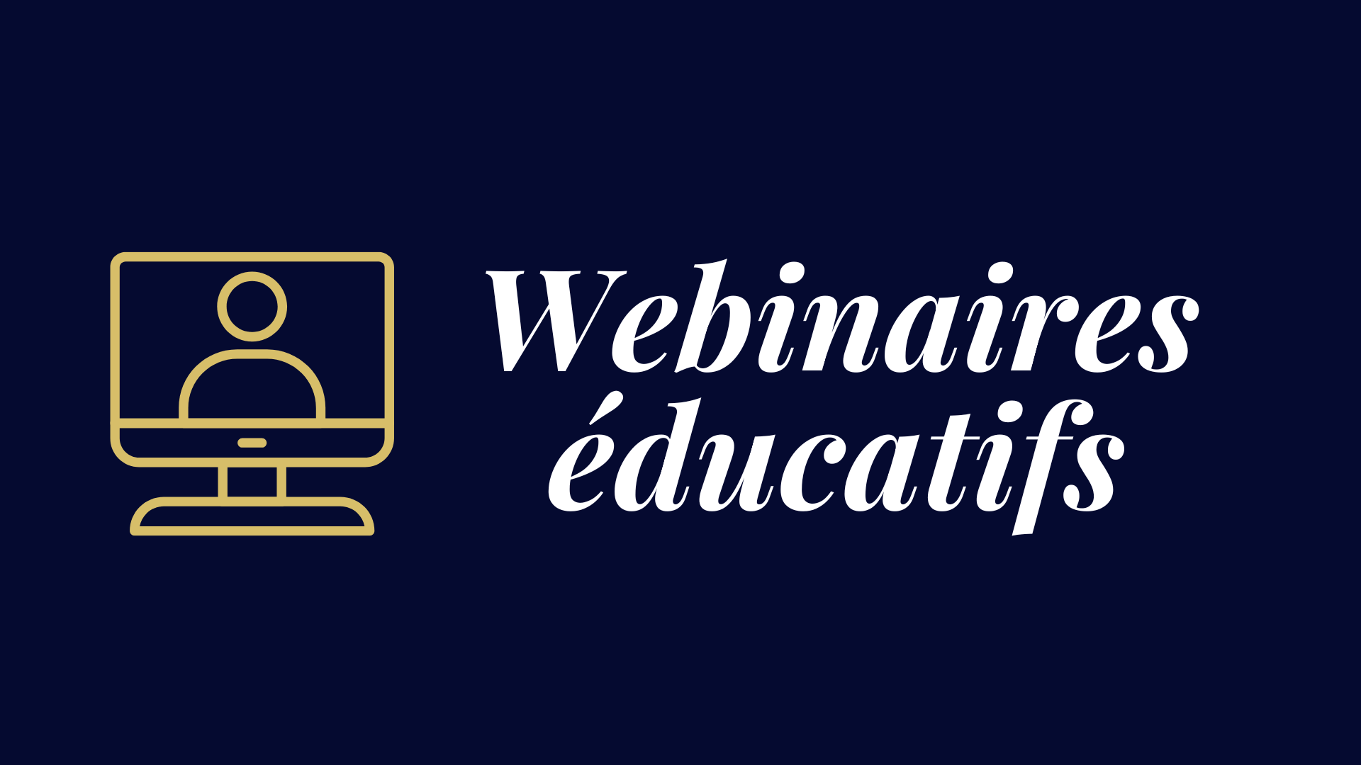 Educational Webinars FR